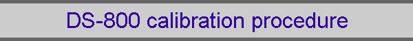 DS-800 calibration procedure